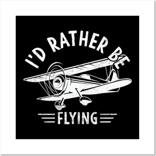 Id Rather Be Flying Pilot Funny Aviation Lover Posters and Art